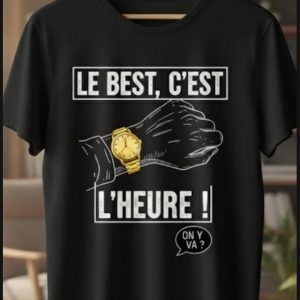 le best c’est l’heure T-shirt "Alamode" - Édition Limitée